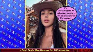 I Can’t Find a Man Because I’m TOO Attractive
