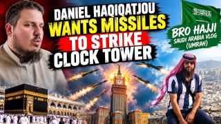 DANIEL HAQIQATJOU WANTS TO DESTROY THE CLOCK TOWER IN MAKKAH | SAUDI ARABIA VLOG  | UMRAH | MADINAH