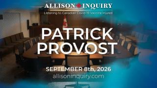 Allison Inquiry | Patrick Provost | Day 1 September 8th, 2026