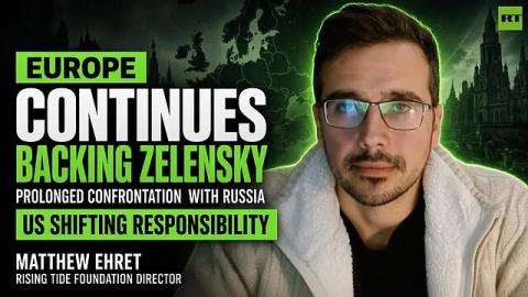 Europe wants to keep Zelensky in power to continue its proxy war against Russia — Matthew Ehret