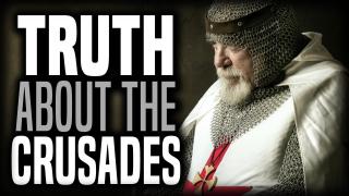 The Truth About The Crusades [Remastered]