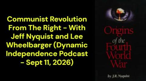 Communist Revolution From The Right (Dynamic Independence Podcast - Sept 11, 2026)
