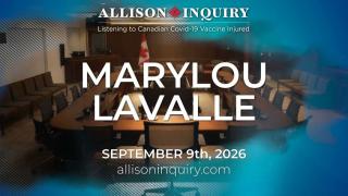 Allison Inquiry | Marylou Lavalle | Day 2 September 9th, 2026