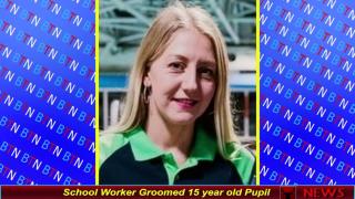 School Worker Groomed 15 year old Pupil