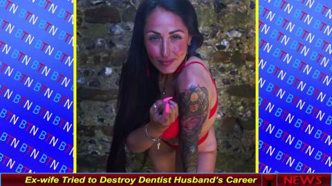 Ex-wife Tried to Destroy Dentist Husband’s Career