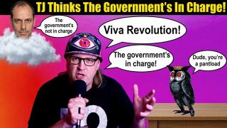 TJ Kirk Thinks The Government Is Running Things | Doesn't Understand Politics AT ALL!
