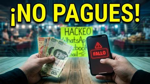 NO PAGUES a Falsos Hackers en México: Así Operan Estas Bandas
