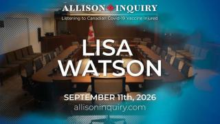 Allison Inquiry | Lisa Watson | Day 4 September 11th, 2026