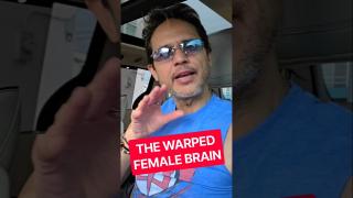 The WARPED FEMALE BRAIN‼️