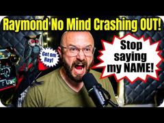 Raymond Crashing Out Over Alleged Doxxing - "Get My Name Out Of Your Filthy MOUTH!"