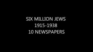 BEFORE THE FAKE HOLOCAUST - SIX MILLION JEWS 1915-1938 - 10 NEWSPAPERS FROM 1915-1938