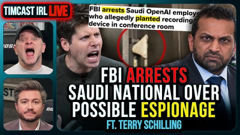 FBI ARRESTS Saudi National Over Possible ESPIONAGE At OpenAI | Timcast IRL