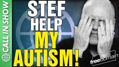Stef Help My Autism! CALL IN SHOW