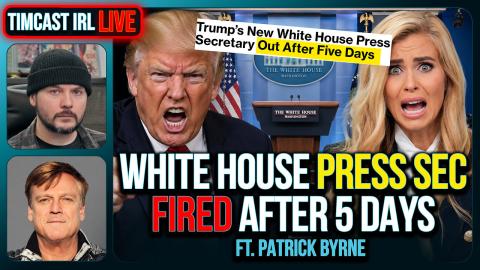 White House Press Sec FIRED After Only 5 Days, Its OVER | Timcast IRL
