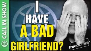 I Have a Bad Girlfriend? CALL IN SHOW