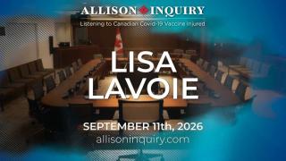 Allison Inquiry | Lisa Lavoie | Day 4 September 11th, 2026