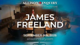 Allison Inquiry | James Freeland | Day 2 September 9th, 2026