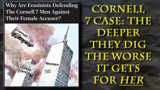 The Cornell 7 - She's NOT The Victim, The Falsely Accused Young Men Are