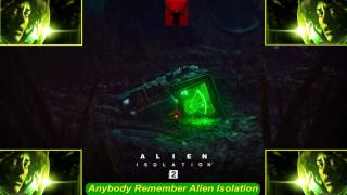 Anybody Remember Alien Isolation