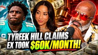 Tyreek Hill's Ex-Wife Stole $60K/Month PRIOR To Marriage