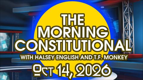 The Morning Constitutional: October 14th, 2026