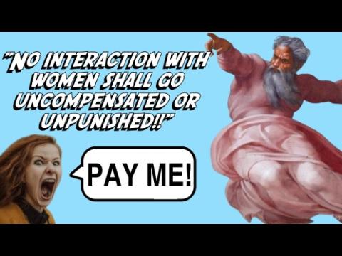 "No Interaction with Women Shall Go Unpunished or Uncompensated"
