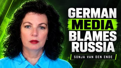 'When something happens, German media tends to blame Russia' — Sonja van Den Ende