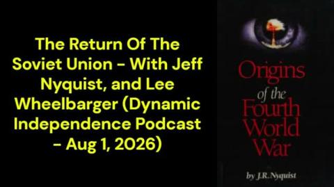 The Return Of The Soviet Union (Dynamic Independence Podcast - Aug 1, 2026)