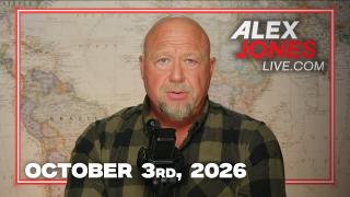 The Alex Jones Show 10/3/2026