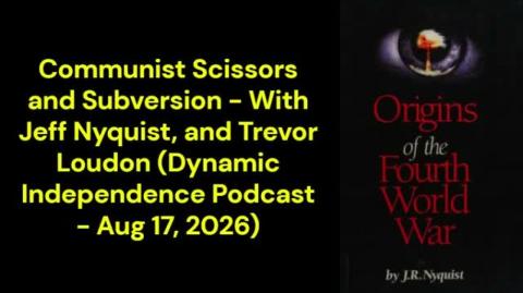 Communist Scissors and Subversion (Dynamic Independence Podcast - Aug 17, 2026)