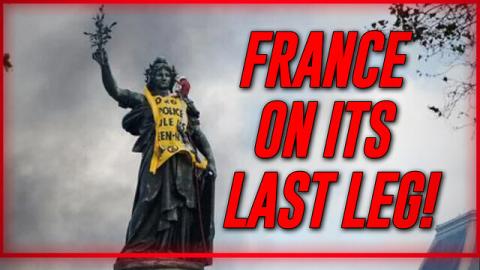 EXPERTS WARN France May Be On its Last Leg!