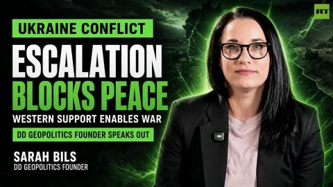 'Escalation is the only thing Zelensky knows' — Sarah Bils