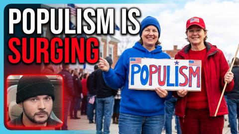 Americans Are EMBRACING Populism, Republicans & Dems Actually AGREE