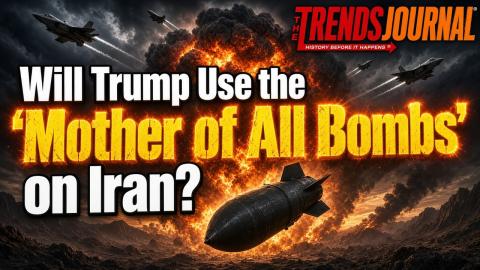 Will Trump Use the ‘Mother of All Bombs’ on Iran?