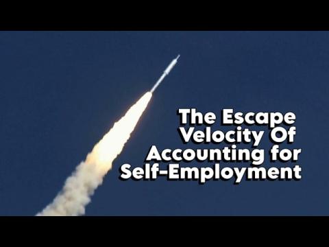 What is the Escape Velocity of Accounting for Self-Employment
