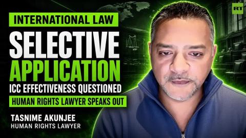 'International Law Will Fall Apart' — Tasnime Akunjee