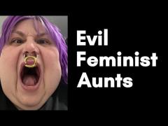 Your Evil Barren Feminist Aunt