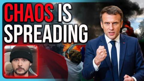 MASSIVE RIOTS Take Over France, CHAOS Is SPREADING Across EU
