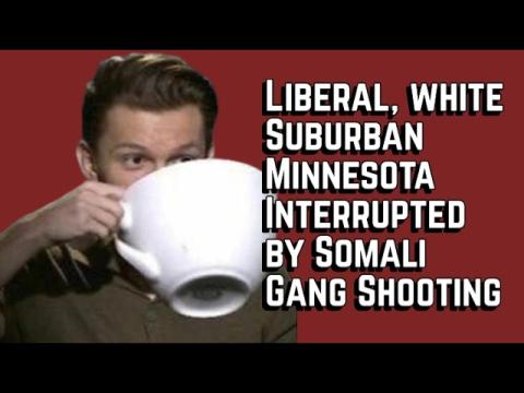 Liberal White Minnesota Football Gang Interrupted by Somali Gang Shooting