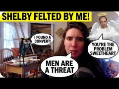 Shelby Felts Herself, With My Help | Men Are A Threat!
