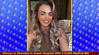 Woman Is Stranded In Greek Hospital With £10,000 Medical Bill